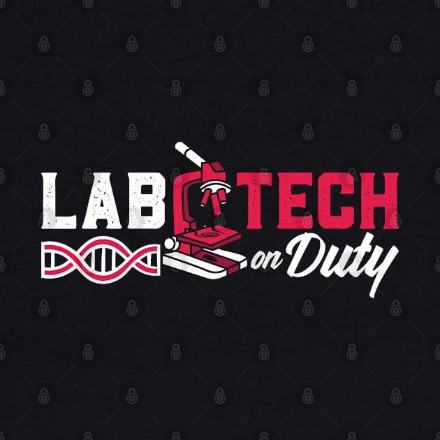 Lab Tech On Duty Laboratory Technician Science by T-Shirt.CONCEPTS